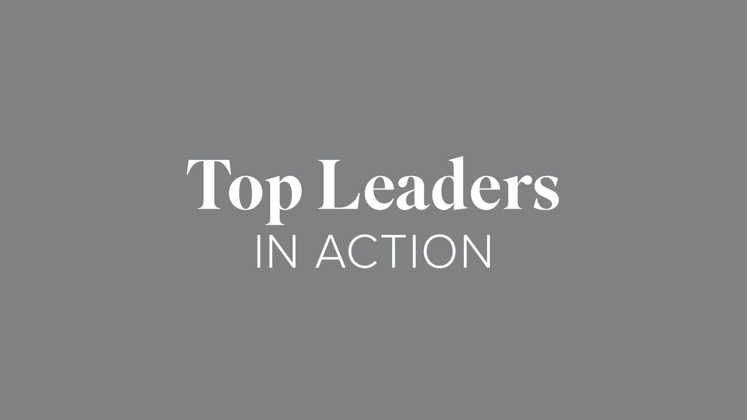 Top Leaders in Action (1)