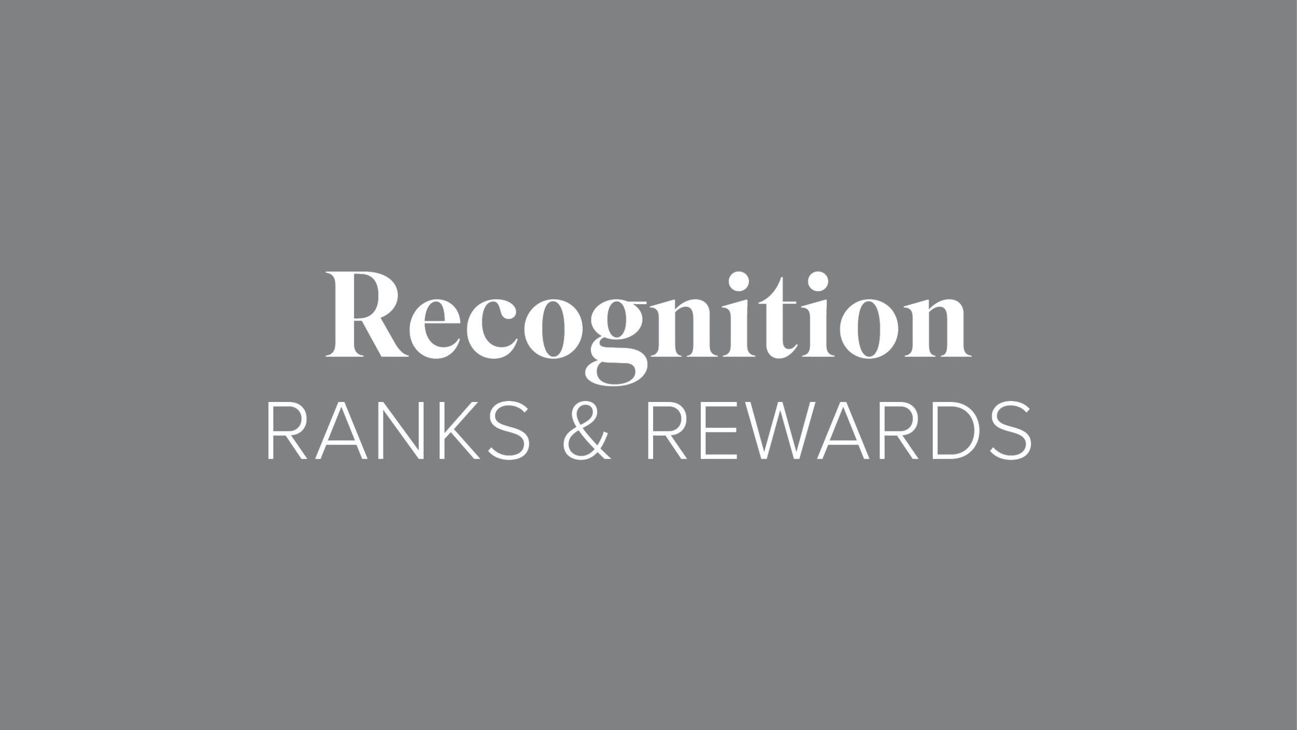 Recognition Ranks and Rewards