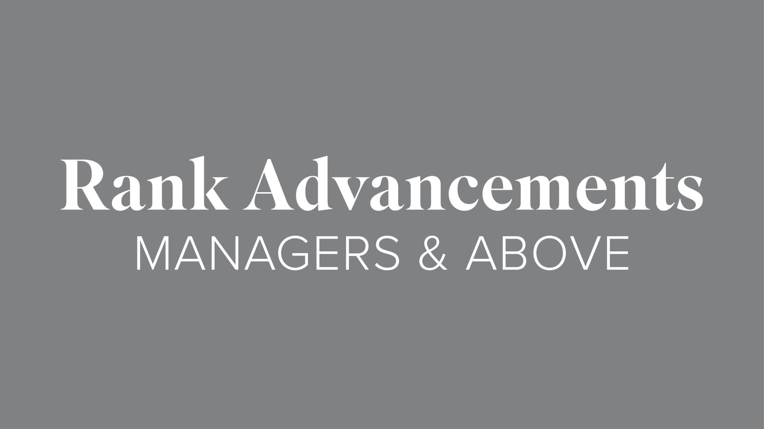 Rank Advancements Managers & Above